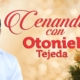 Cenando Con Otoniel Tejeda